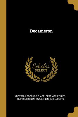 Decameron by Giovanni Boccaccio, Heinrich Steinhöwel, Adelbert Von Keller