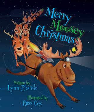 Merry Moosey Christmas by Lynn Plourde, Russ Cox
