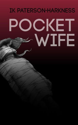 Pocket Wife by I.K. Paterson-Harkness
