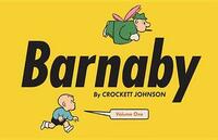 Barnaby, Vol. 1: 1942-1943 by Philip Nel, Eric Reynolds, Chris Ware, Crockett Johnson, Daniel Clowes