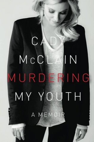Murdering My Youth: a memoir by Cady McClain