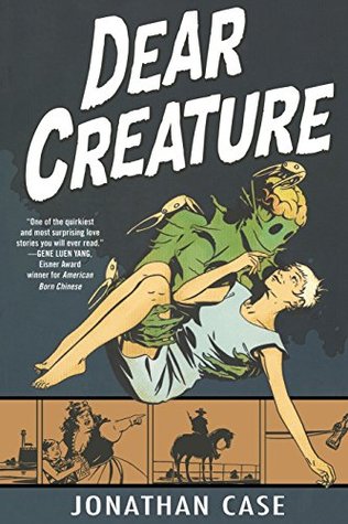 Dear Creature by Jonathan Case