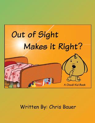 Out of Sight Makes It Right? by Chris Bauer