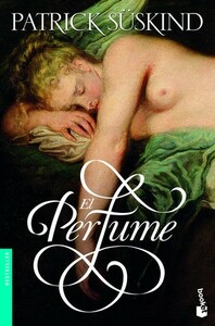 El perfume by Patrick Süskind