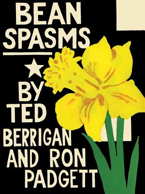 Bean Spasms by Ron Padgett, Ted Berrigan