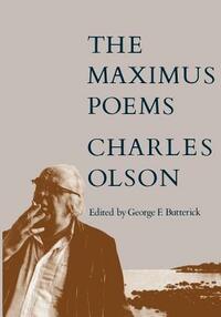The Maximus Poems by George F. Butterick, Charles Olson