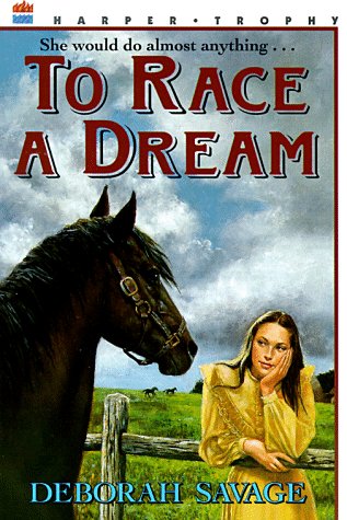 To Race a Dream by Deborah Savage, Lisa Falkenstern