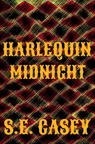 Harlequin Midnight by S.E. Casey