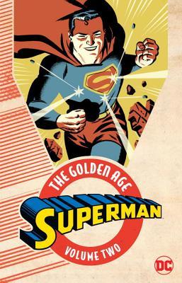 Superman: The Golden Age, Vol. 2 by Joe Shuster, Wayne Boring, Jack Burnley, Jerry Siegel