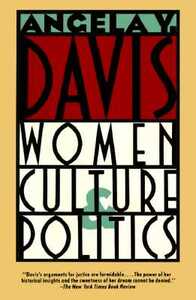 Women, Culture & Politics by Angela Y. Davis