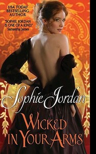 Wicked in Your Arms by Sophie Jordan