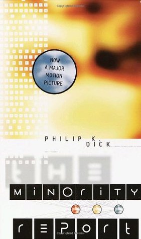 The Minority Report by Philip K. Dick