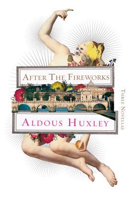 After the Fireworks: Three Novellas by Gary Giddins, Aldous Huxley