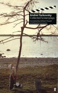 Collected Screenplays by William Powell, Natasha Synessios, Andrei Tarkovsky