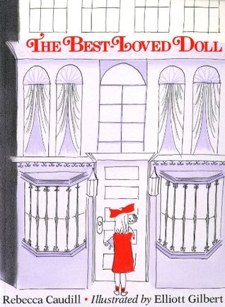 The Best-Loved Doll by Elliott Gilbert, Rebecca Caudill