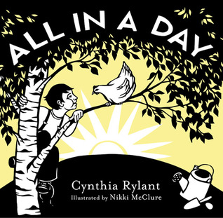 All in a Day by Cynthia Rylant, Nikki McClure
