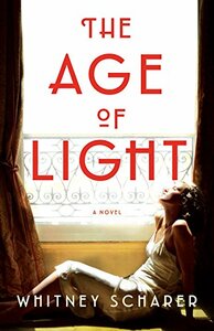The Age of Light by Whitney Scharer