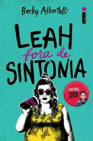 Leah Fora de Sintonia by Ana Rodrigues, Becky Albertalli