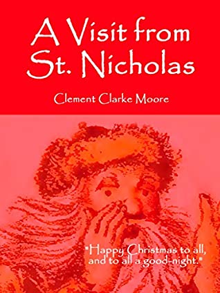 A Visit from St. Nicholas by Clement Clarke Moore