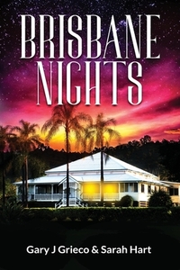 Brisbane Nights by Gary J. Grieco, Sarah Hart
