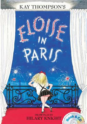 Eloise in Paris: Book & CD by Kay Thompson