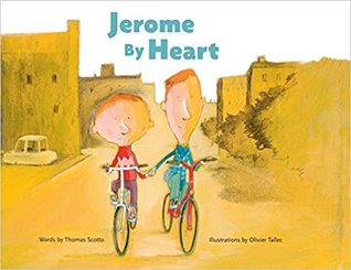 Jerome by Heart by Claudia Zoe Bedrick, Karin Snelson, Thomas Scotto, Olivier Tallec