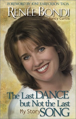 The Last Dance But Not the Last Song: My Story with CD by Renee Bondi, Nancy Curtis
