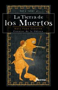 La Tierra de los Muertos: Cuentos de la Odisea: Libro Segundo = Tales from the Odyssey II by Mary Pope Osborne