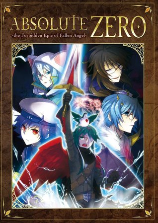 Absolute ZERO: The Forbidden Epic of Fallen Angel by Damurushi, Hato Moa, Nazerine