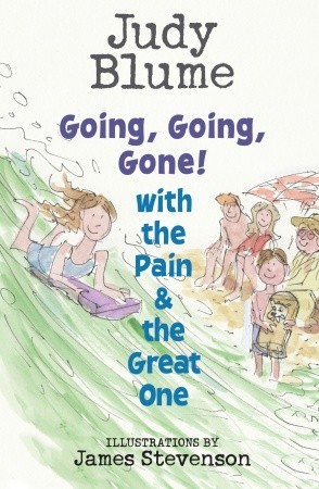 Going, Going, Gone! with the Pain and the Great One by James Stevenson, Judy Blume