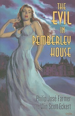 The Evil in Pemberley House by Philip José Farmer, Win Scott Eckert