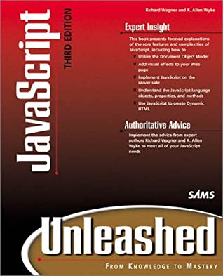 JavaScript Unleashed With CDROM by Richard Wagner, R. Allen Wyke