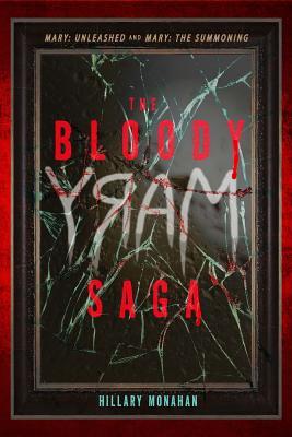Bloody Mary, Book 1 The Bloody Mary Saga by Hillary Monahan