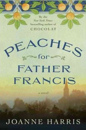 Peaches for Father Francis by Joanne Harris