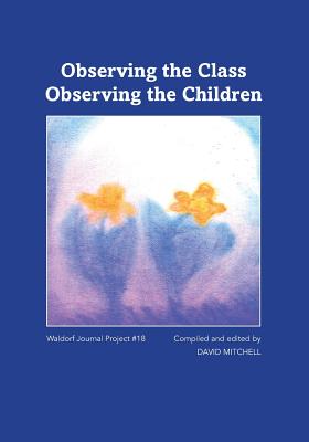 Observing the Class; Observing the Children by David Mitchell