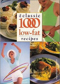 The Classic 1000 Low-Fat Recipes by Foulsham Books, Carolyn Humphries