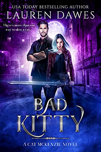 Bad Kitty: A Snarky Paranormal Detective Story (A Cat McKenzie Novel Book 5) by Lauren Dawes