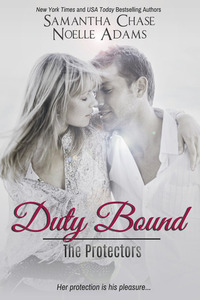 Duty Bound by Samantha Chase, Noelle Adams