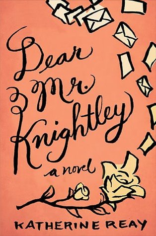 Dear Mr. Knightley by Katherine Reay