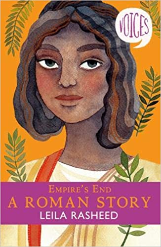 Empire's End: A Roman Story by Leila Rasheed