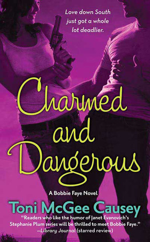 Charmed and Dangerous by Toni McGee Causey