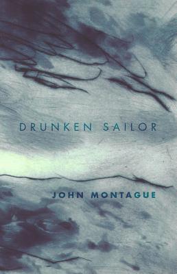 Drunken Sailor by John Montague