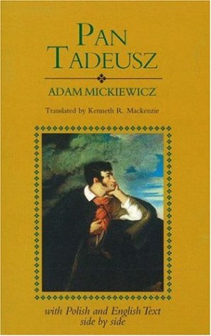 Pan Tadeusz by Kenneth R. MacKenzie, Adam Mickiewicz