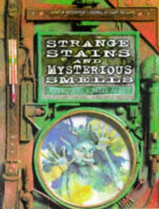 Strange Stains and Mysterious Smells: Based on Quentin Cottington's Journal of Faery Research by Brian Froud, Terry Jones