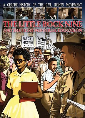 The Little Rock Nine and the Fight for Equal Education by Gary Jeffrey