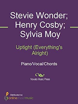 Uptight (Everything's Alright) by Henry Cosby, Sylvia Moy, Stevie Wonder