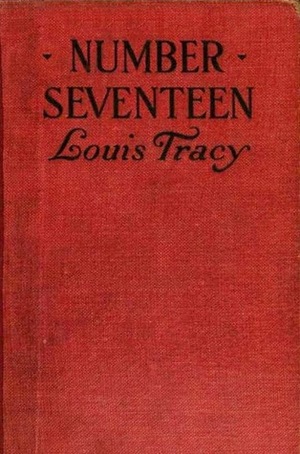Number Seventeen by Louis Tracy