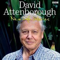 David Attenborough New Life Stories by David Attenborough