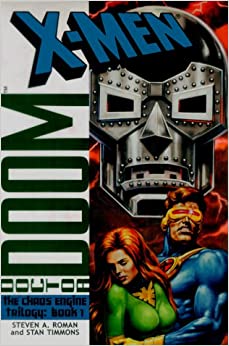X-Men/Doctor Doom: The Chaos Engine, Book 1 by Stan Timmons, Steven A. Roman