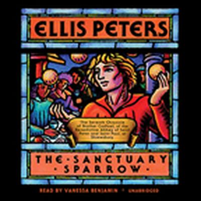 The Sanctuary Sparrow: The Seventh Chronicle of Brother Cadfael by Ellis Peters